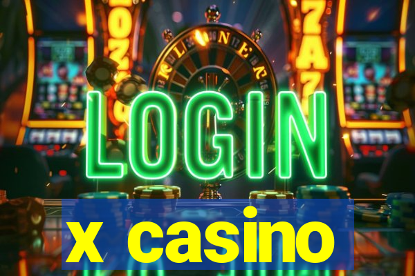 x casino