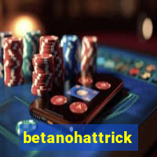 betanohattrick