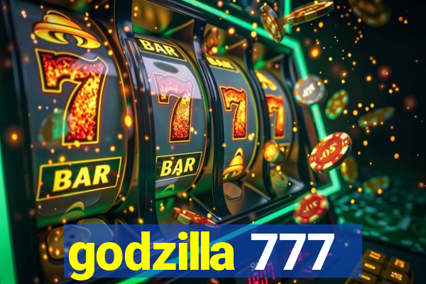 godzilla 777