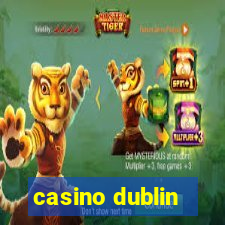 casino dublin