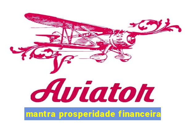 mantra prosperidade financeira