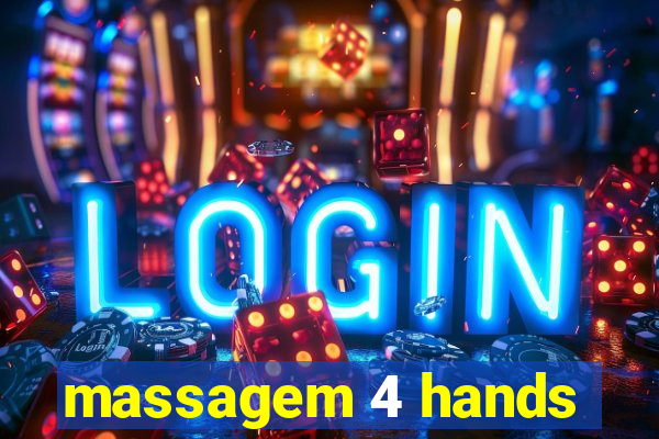 massagem 4 hands