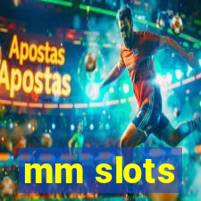 mm slots