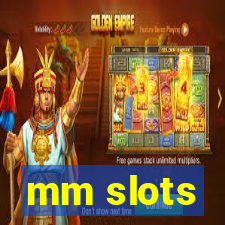 mm slots