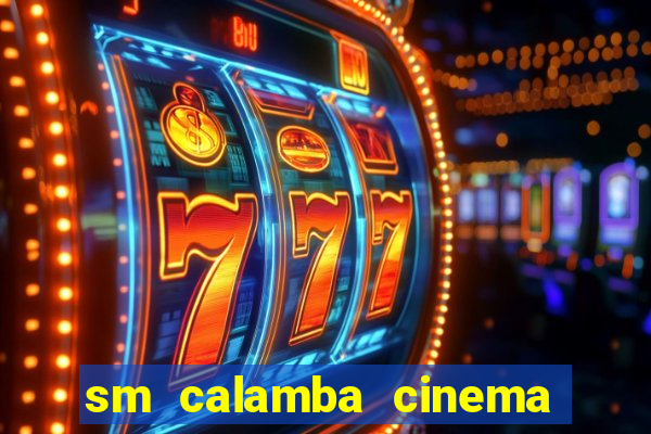 sm calamba cinema ticket price