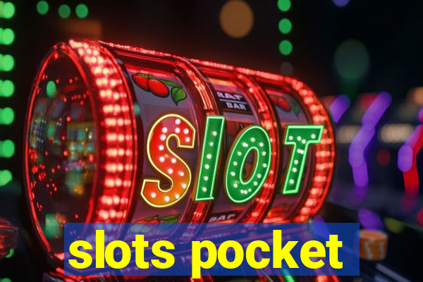 slots pocket