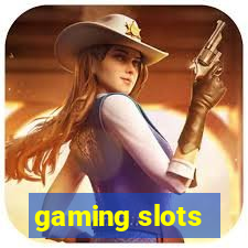 gaming slots