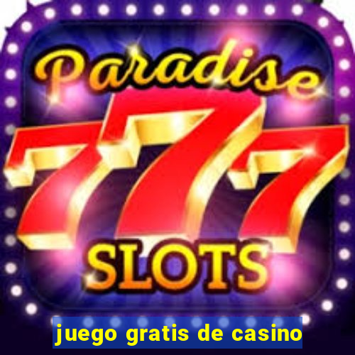 juego gratis de casino