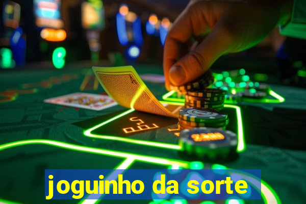 joguinho da sorte