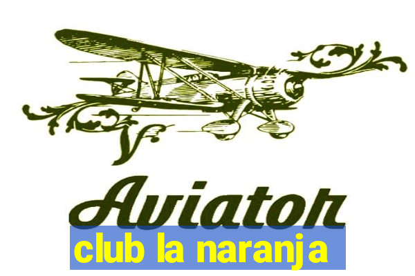 club la naranja