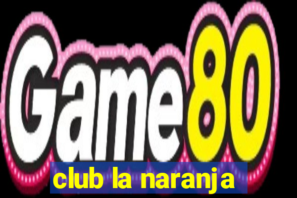 club la naranja