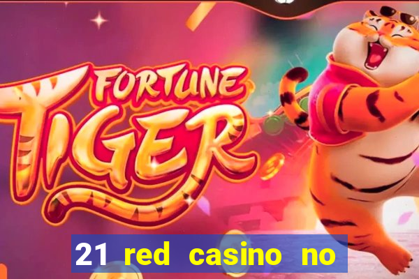 21 red casino no deposit bonus