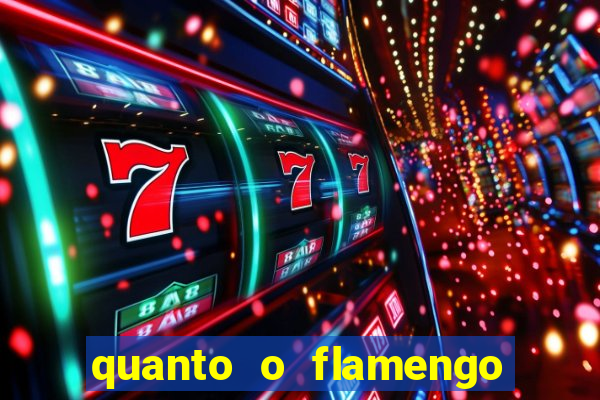 quanto o flamengo ta pagando no jogo de hoje