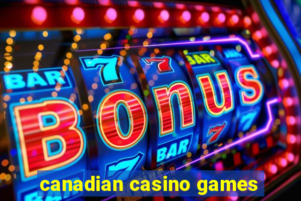 canadian casino games