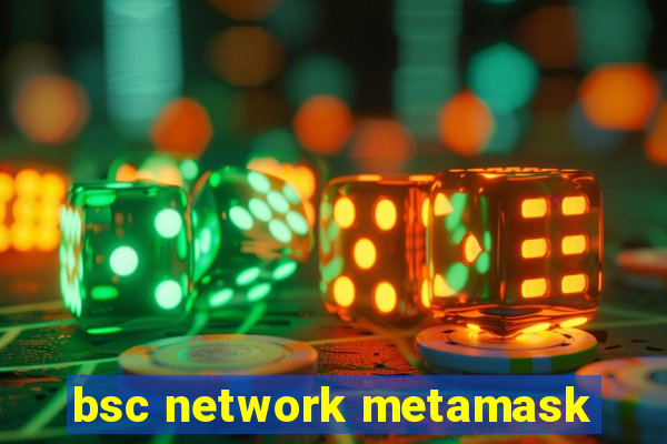 bsc network metamask