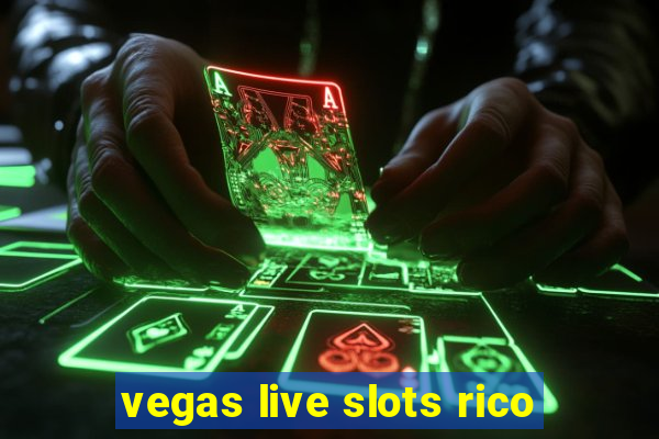 vegas live slots rico