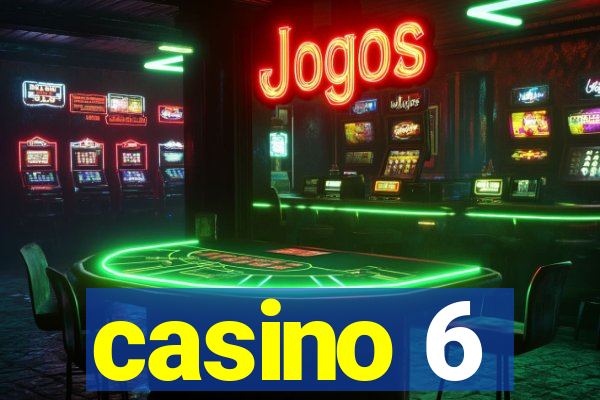 casino 6