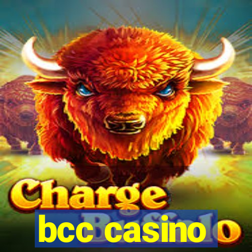 bcc casino