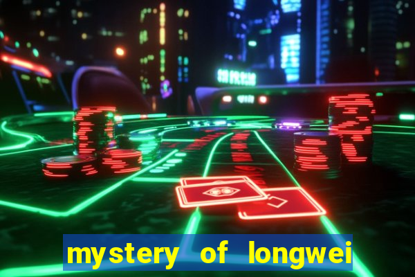 mystery of longwei slot machine