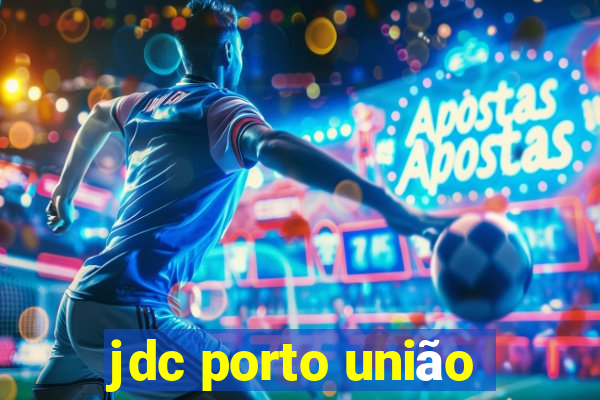 jdc porto união