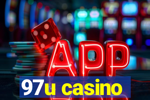 97u casino