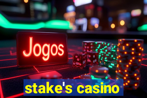 stake's casino