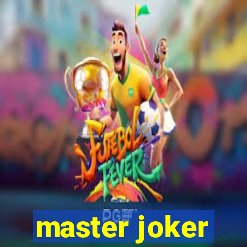 master joker