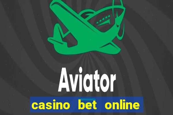 casino bet online real money