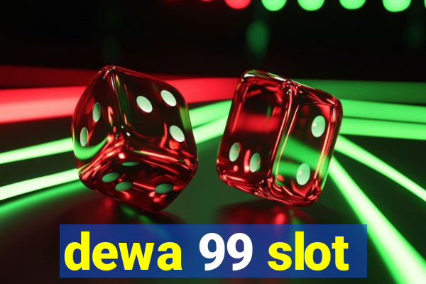 dewa 99 slot