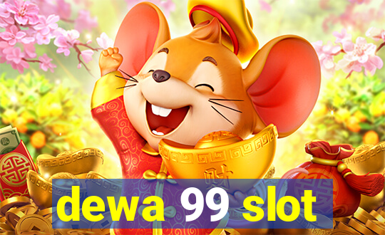 dewa 99 slot