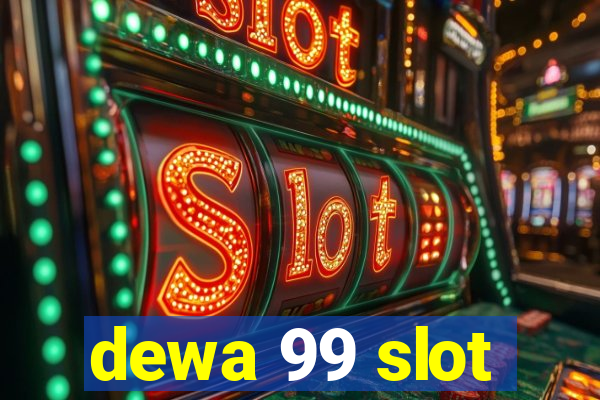 dewa 99 slot