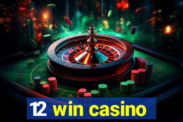 12 win casino