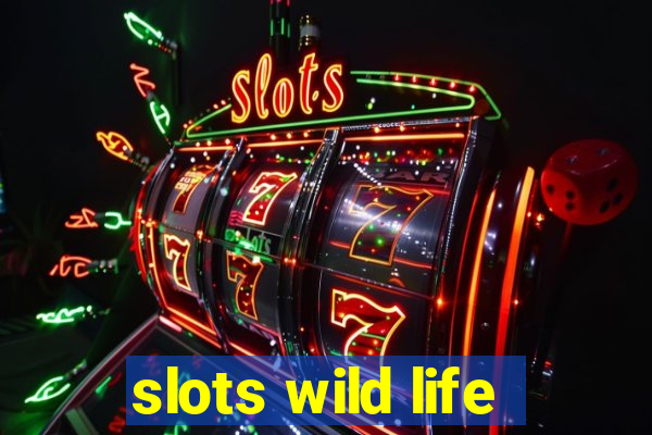 slots wild life