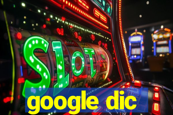 google dic