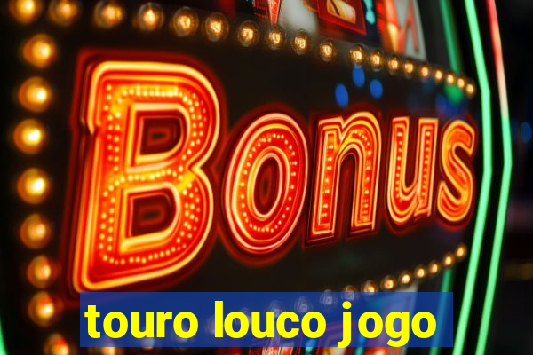 touro louco jogo