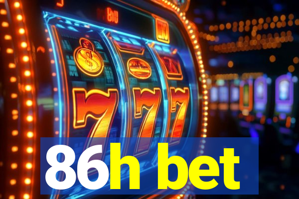 86h bet