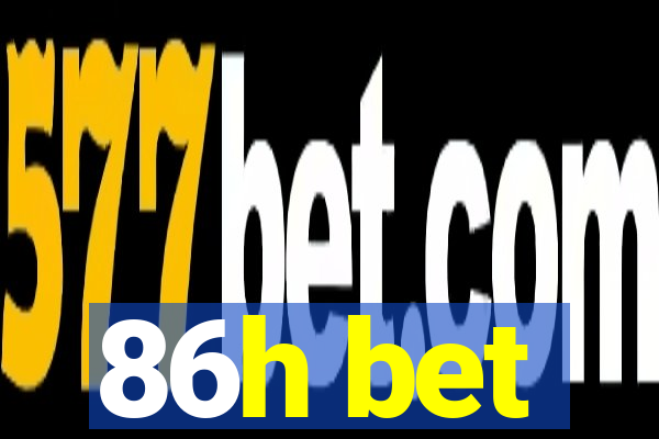 86h bet