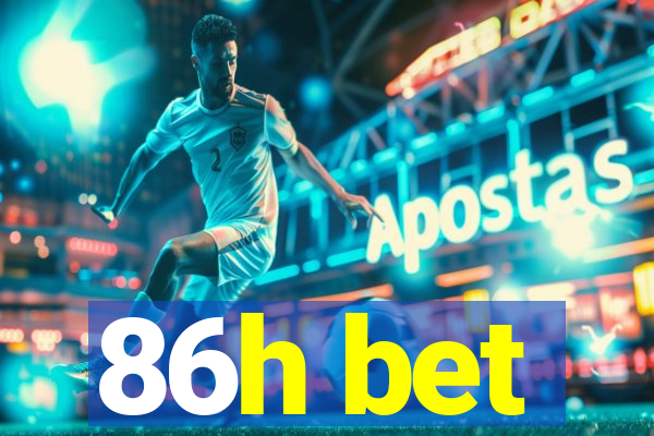 86h bet