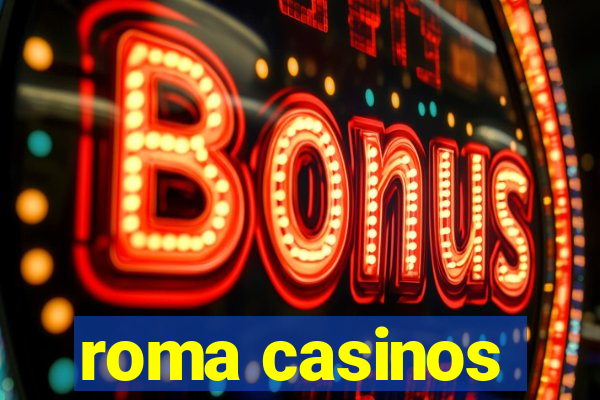 roma casinos