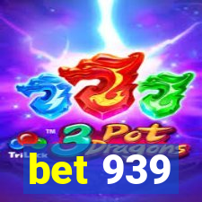 bet 939