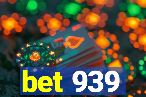 bet 939