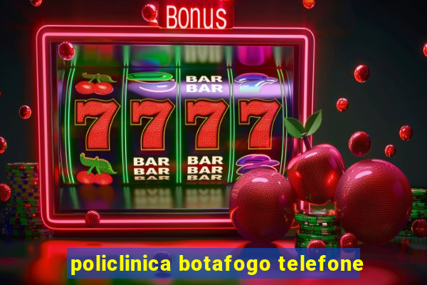 policlinica botafogo telefone