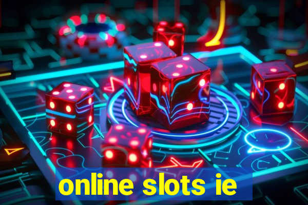 online slots ie