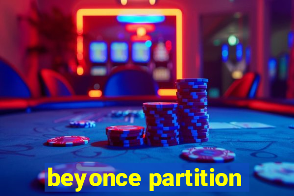 beyonce partition