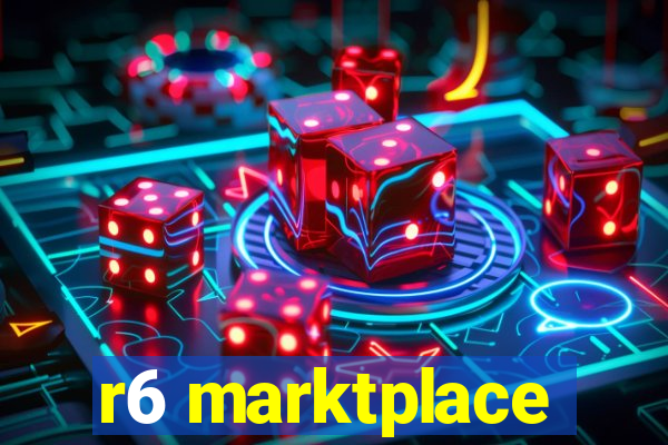 r6 marktplace