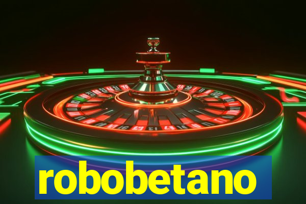 robobetano