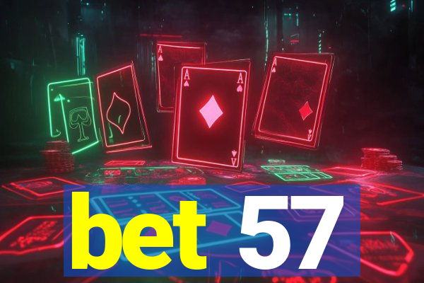 bet 57