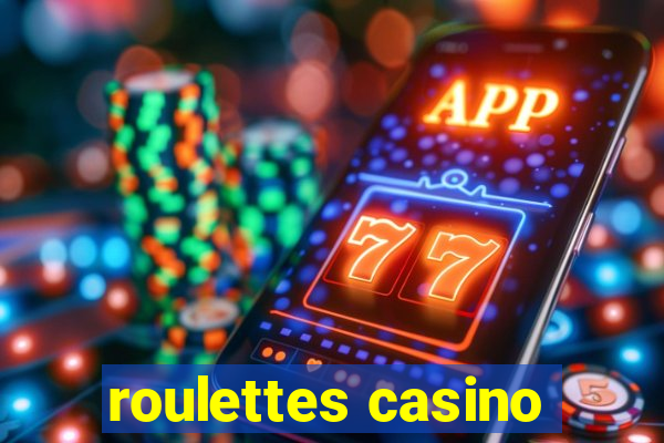 roulettes casino