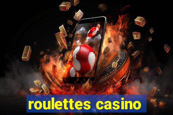 roulettes casino