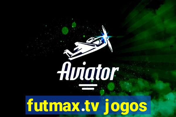 futmax.tv jogos